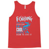 fishing isn't for everyone Tank Top