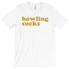 bowling sucks bowl team league club funny geek nerd sport pin tee shir T-Shirt