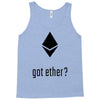 got ether ? Tank Top