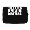 tokens life matters Laptop sleeve