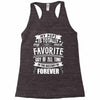 My Pops Is Totally My Most Favorite Guy of All Time in the History of Racerback Tank