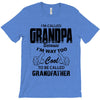 I'm Called Grandpa Because I'm Way Too Cool To Be Called Grandfather T-Shirt