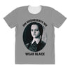 on wednesdays we wear black All Over Women's T-shirt