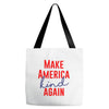 make america kind again Tote Bags