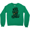 Work Hard, Stay Humble Crewneck Sweatshirt