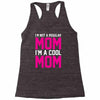 i'm not a regular mom cool Racerback Tank