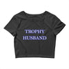 trophy husband Crop Top
