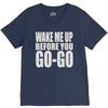 wake me up before you go go V-Neck Tee
