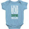 if you can read this, you are camping too close Baby Bodysuit