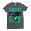 happy father&rsquo;s day 3 Ladies Fitted T-Shirt
