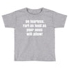 be fearless Toddler T-shirt