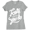 love what you do Ladies Fitted T-Shirt