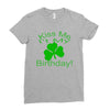 kiss me i't my birthday pi Ladies Fitted T-Shirt
