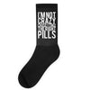 i'm not crazy cause i take the right pills Socks