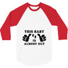 This Baby is Almost Out 3/4 Sleeve Shirt
