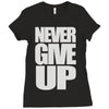 never give up (2) Ladies Fitted T-Shirt