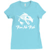 fear no fish Ladies Fitted T-Shirt