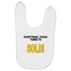 everything i touch turns to sold Baby Bibs