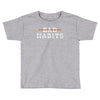 Bad Habits Toddler T-shirt