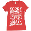 This Guy Is Taken By A Super Sexy May Girlfriend Ladies Fitted T-Shirt