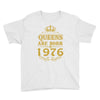 queens are born in 1976 Youth Tee