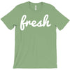 fresh T-Shirt