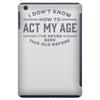 never been this old before iPad Mini