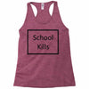 school kills Racerback Tank
