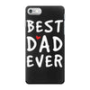 Best Dad Ever iPhone 7 Case
