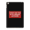 i don't See You in My Dreams Anymore iPad Mini 4