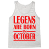 legends are born in october vintage Tank Top