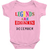 legends are born december Baby Bodysuit