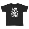 i am the one who lifts Toddler T-shirt