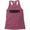 yuup humour Racerback Tank