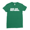 just do nothing Ladies Fitted T-Shirt