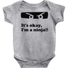 it's okay i'm a ninja Baby Onesie