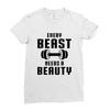 Every Beast Needs a Beauty Ladies Fitted T-Shirt