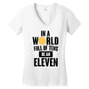 be a eleven Women's V-Neck T-Shirt
