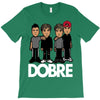 dobre twins dobre brother T-Shirt