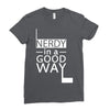 nerdy in a good way 2 Ladies Fitted T-Shirt