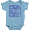 wake me for meals Baby Onesie