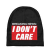Breaking News i Don't Care Baby Beanies