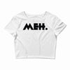 meh Crop Top