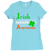 i rish don't get drunk we get awesome Ladies Fitted T-Shirt