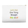 let's get one thing straight im not Accessory Pouches