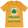 drunk lives matter T-Shirt