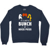 It's Just a Bunch of Hocus Pocus Crewneck Sweatshirt
