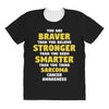 You Are Braver Than You Believe Stronger All Over Women's T-shirt