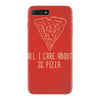 all i care about is pizza iPhone 7 Plus Case