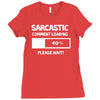 sarcastic comment loading please wait funny cool humour Ladies Fitted T-Shirt